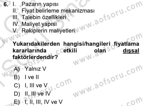 Pazarlama İlkeleri Dersi 2024 - 2025 Yılı (Final) Dönem Sonu Sınav Soruları 6. Soru