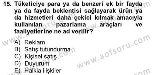 Bütünleşik Pazarlama İletişimi Dersi 2012 - 2013 Yılı (Vize) Ara Sınav Soruları 15. Soru