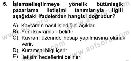 Bütünleşik Pazarlama İletişimi Dersi 2012 - 2013 Yılı (Vize) Ara Sınav Soruları 5. Soru