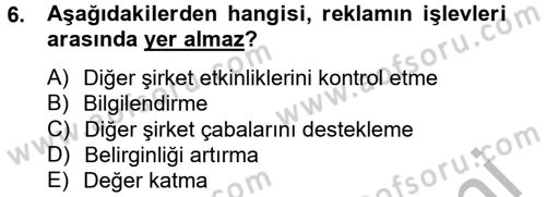 Bütünleşik Pazarlama İletişimi Dersi 2012 - 2013 Yılı (Vize) Ara Sınav Soruları 6. Soru