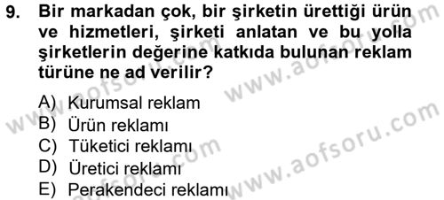 Bütünleşik Pazarlama İletişimi Dersi 2012 - 2013 Yılı (Vize) Ara Sınav Soruları 9. Soru