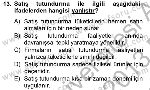 Bütünleşik Pazarlama İletişimi Dersi 2012 - 2013 Yılı (Final) Dönem Sonu Sınav Soruları 13. Soru