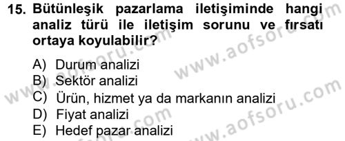 Bütünleşik Pazarlama İletişimi Dersi 2012 - 2013 Yılı (Final) Dönem Sonu Sınav Soruları 15. Soru