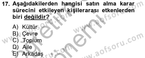 Bütünleşik Pazarlama İletişimi Dersi 2012 - 2013 Yılı (Final) Dönem Sonu Sınav Soruları 17. Soru