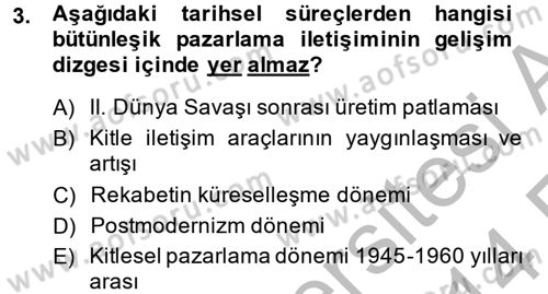 Bütünleşik Pazarlama İletişimi Dersi 2013 - 2014 Yılı (Vize) Ara Sınav Soruları 3. Soru