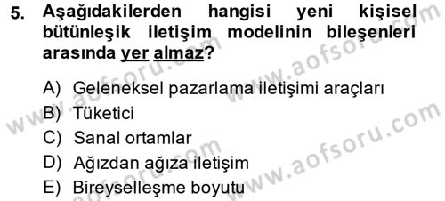 Bütünleşik Pazarlama İletişimi Dersi 2013 - 2014 Yılı (Vize) Ara Sınav Soruları 5. Soru