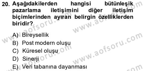 Bütünleşik Pazarlama İletişimi Dersi 2013 - 2014 Yılı (Final) Dönem Sonu Sınav Soruları 20. Soru