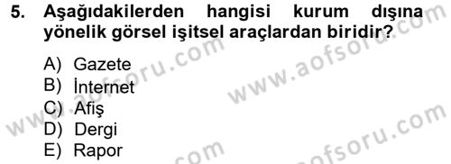 Bütünleşik Pazarlama İletişimi Dersi 2013 - 2014 Yılı Tek Ders Sınav Soruları 5. Soru