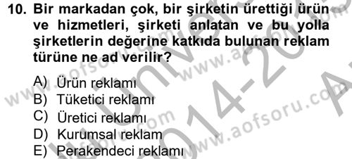 Bütünleşik Pazarlama İletişimi Dersi 2014 - 2015 Yılı (Vize) Ara Sınav Soruları 10. Soru