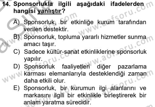 Bütünleşik Pazarlama İletişimi Dersi 2014 - 2015 Yılı (Vize) Ara Sınav Soruları 14. Soru