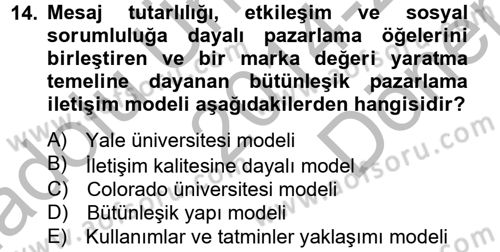 Bütünleşik Pazarlama İletişimi Dersi 2014 - 2015 Yılı (Final) Dönem Sonu Sınav Soruları 14. Soru