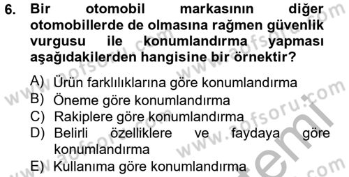 Bütünleşik Pazarlama İletişimi Dersi 2014 - 2015 Yılı (Final) Dönem Sonu Sınav Soruları 6. Soru