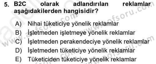 Bütünleşik Pazarlama İletişimi Dersi 2015 - 2016 Yılı (Vize) Ara Sınav Soruları 5. Soru