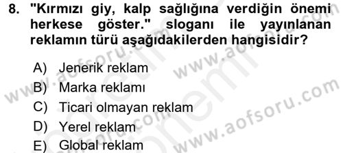 Bütünleşik Pazarlama İletişimi Dersi 2015 - 2016 Yılı (Vize) Ara Sınav Soruları 8. Soru