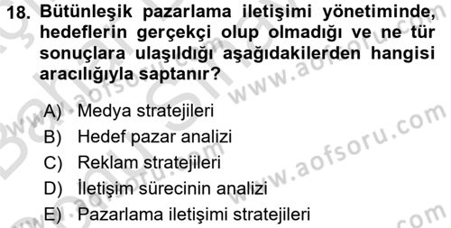Bütünleşik Pazarlama İletişimi Dersi 2015 - 2016 Yılı (Final) Dönem Sonu Sınav Soruları 18. Soru