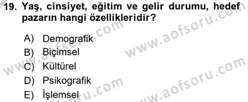 Bütünleşik Pazarlama İletişimi Dersi 2016 - 2017 Yılı 3 Ders Sınav Soruları 19. Soru