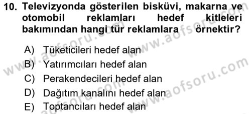 Bütünleşik Pazarlama İletişimi Dersi 2016 - 2017 Yılı (Vize) Ara Sınav Soruları 10. Soru