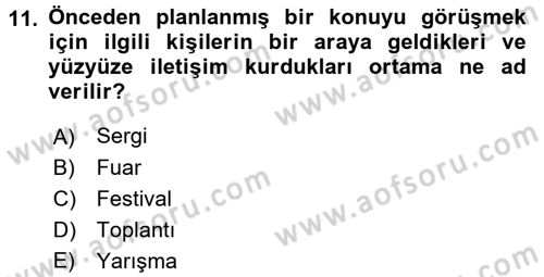 Bütünleşik Pazarlama İletişimi Dersi 2016 - 2017 Yılı (Vize) Ara Sınav Soruları 11. Soru