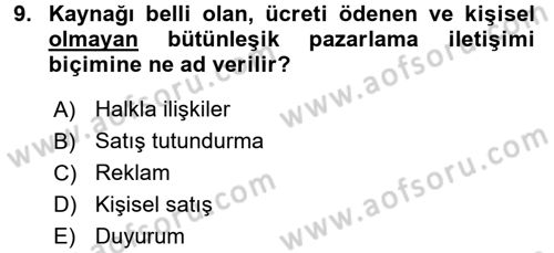 Bütünleşik Pazarlama İletişimi Dersi 2016 - 2017 Yılı (Vize) Ara Sınav Soruları 9. Soru