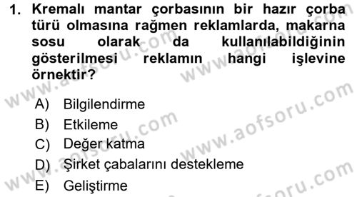 Bütünleşik Pazarlama İletişimi Dersi 2016 - 2017 Yılı (Final) Dönem Sonu Sınav Soruları 1. Soru
