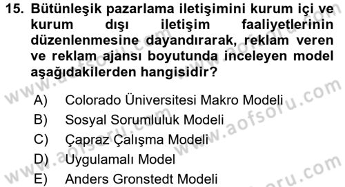 Bütünleşik Pazarlama İletişimi Dersi 2016 - 2017 Yılı (Final) Dönem Sonu Sınav Soruları 15. Soru