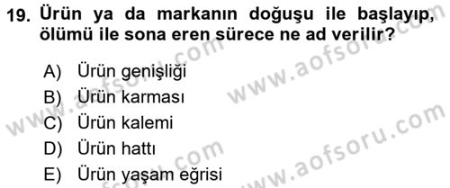 Bütünleşik Pazarlama İletişimi Dersi 2016 - 2017 Yılı (Final) Dönem Sonu Sınav Soruları 19. Soru