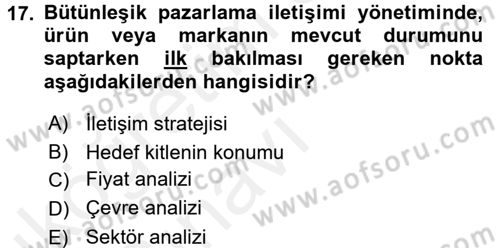 Bütünleşik Pazarlama İletişimi Dersi 2017 - 2018 Yılı 3 Ders Sınav Soruları 17. Soru
