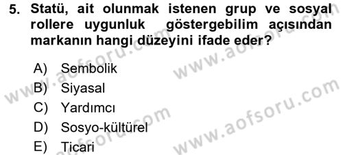 Bütünleşik Pazarlama İletişimi Dersi 2017 - 2018 Yılı 3 Ders Sınav Soruları 5. Soru