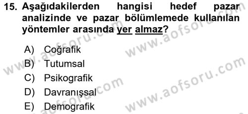 Bütünleşik Pazarlama İletişimi Dersi 2017 - 2018 Yılı (Final) Dönem Sonu Sınav Soruları 15. Soru