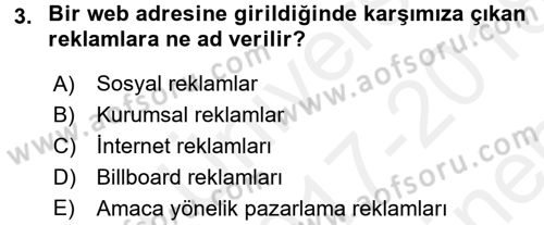 Bütünleşik Pazarlama İletişimi Dersi 2017 - 2018 Yılı (Final) Dönem Sonu Sınav Soruları 3. Soru