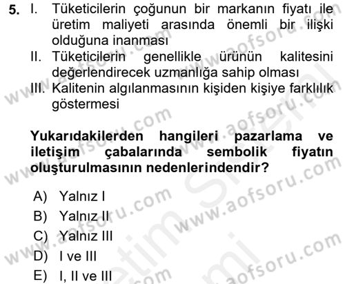 Bütünleşik Pazarlama İletişimi Dersi 2017 - 2018 Yılı (Final) Dönem Sonu Sınav Soruları 5. Soru