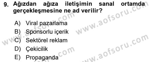 Bütünleşik Pazarlama İletişimi Dersi 2017 - 2018 Yılı (Final) Dönem Sonu Sınav Soruları 9. Soru