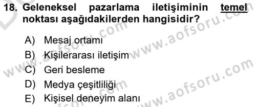 Bütünleşik Pazarlama İletişimi Dersi 2018 - 2019 Yılı 3 Ders Sınav Soruları 18. Soru