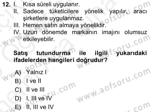 Bütünleşik Pazarlama İletişimi Dersi 2018 - 2019 Yılı (Vize) Ara Sınav Soruları 12. Soru