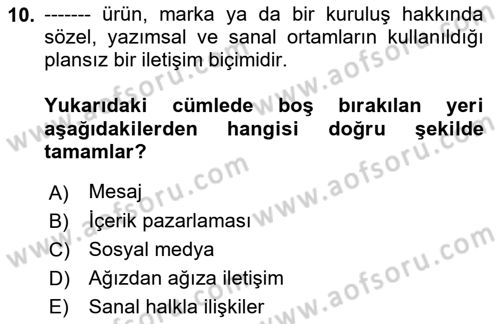 Bütünleşik Pazarlama İletişimi Dersi 2018 - 2019 Yılı (Final) Dönem Sonu Sınav Soruları 10. Soru
