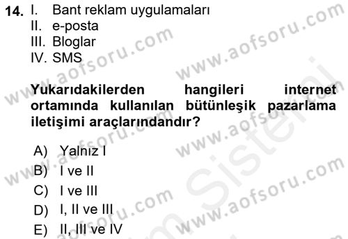 Bütünleşik Pazarlama İletişimi Dersi 2018 - 2019 Yılı (Final) Dönem Sonu Sınav Soruları 14. Soru