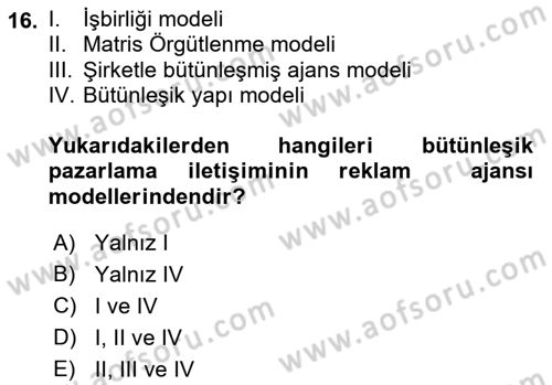 Bütünleşik Pazarlama İletişimi Dersi 2018 - 2019 Yılı (Final) Dönem Sonu Sınav Soruları 16. Soru