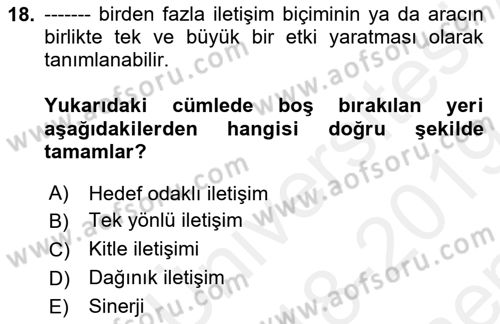 Bütünleşik Pazarlama İletişimi Dersi 2018 - 2019 Yılı (Final) Dönem Sonu Sınav Soruları 18. Soru