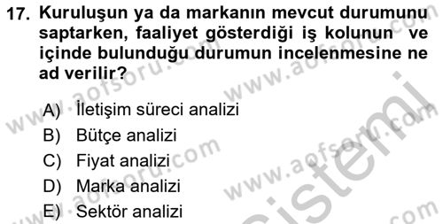 Bütünleşik Pazarlama İletişimi Dersi 2018 - 2019 Yılı Yaz Okulu Sınav Soruları 17. Soru