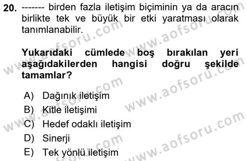 Bütünleşik Pazarlama İletişimi Dersi 2018 - 2019 Yılı Yaz Okulu Sınav Soruları 20. Soru