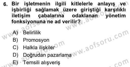 Bütünleşik Pazarlama İletişimi Dersi 2018 - 2019 Yılı Yaz Okulu Sınav Soruları 6. Soru