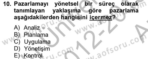 Sağlık Hizmetleri Pazarlaması Dersi 2012 - 2013 Yılı (Vize) Ara Sınavı 10. Soru