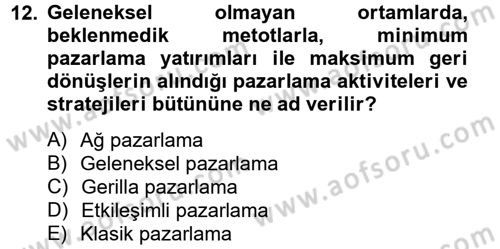 Sağlık Hizmetleri Pazarlaması Dersi 2012 - 2013 Yılı (Final) Dönem Sonu Sınav Soruları 12. Soru