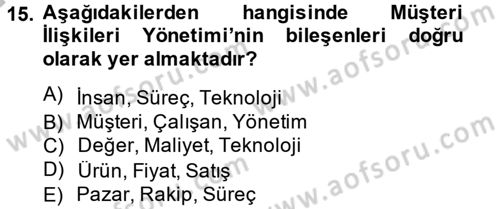 Sağlık Hizmetleri Pazarlaması Dersi 2012 - 2013 Yılı (Final) Dönem Sonu Sınav Soruları 15. Soru