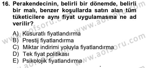 Sağlık Hizmetleri Pazarlaması Dersi 2012 - 2013 Yılı (Final) Dönem Sonu Sınav Soruları 16. Soru