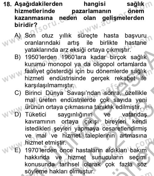 Sağlık Hizmetleri Pazarlaması Dersi 2012 - 2013 Yılı (Final) Dönem Sonu Sınav Soruları 18. Soru