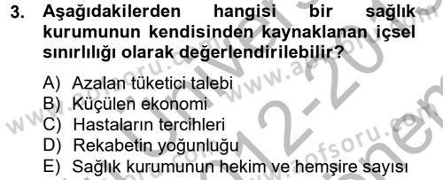 Sağlık Hizmetleri Pazarlaması Dersi 2012 - 2013 Yılı (Final) Dönem Sonu Sınav Soruları 3. Soru