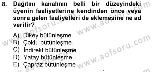 Sağlık Hizmetleri Pazarlaması Dersi 2012 - 2013 Yılı (Final) Dönem Sonu Sınav Soruları 8. Soru