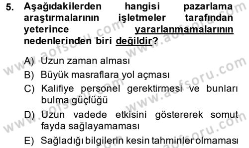 Sağlık Hizmetleri Pazarlaması Dersi 2013 - 2014 Yılı (Final) Dönem Sonu Sınav Soruları 5. Soru