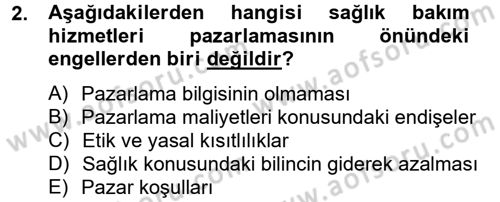 Sağlık Hizmetleri Pazarlaması Dersi 2013 - 2014 Yılı Tek Ders Sınav Soruları 2. Soru